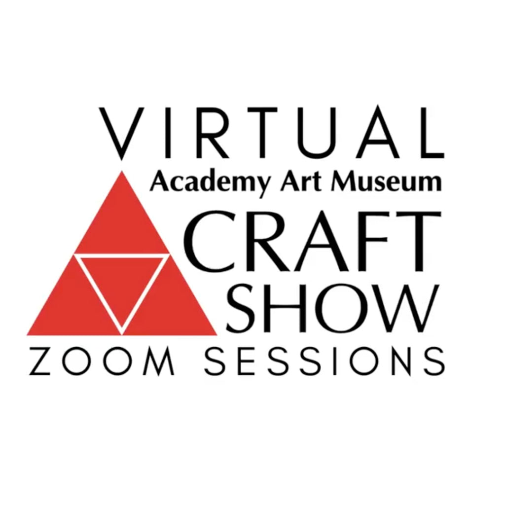 Virtual Academy Art Museum Craft Show Zoom Session